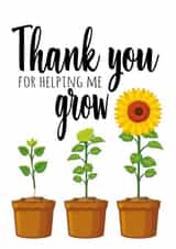 Thank you for helping me grow teacher card created by Cheeky Chops Cards