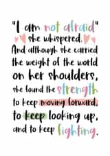 Keep Fighting - Strength and Courage Card created by And You Can Quote Me