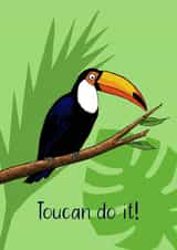 Toucan Do It! Good Luck or Encouragement card created by Maddy Bennett