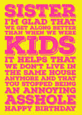 Sister - I'm glad you stopped being an annoying asshole created by Blind Faith