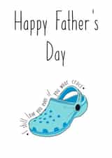 Happy Father's Day - Crocs 1000 created by Kelman Cards
