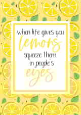 Funny When Life Gives You Lemons Greeting Card created by JMDesigns