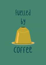 Fuelled by Coffee created by Peg and Folly Designs