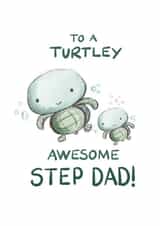 Turtley Awesome Step Dad! created by @doublepea_designs
