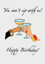 You can’t sip with us! created by Opal Designs by Nicola