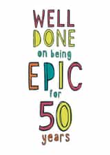 Epic 50th Birthday Card created by Anna Treliving Design
