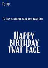 Happy birthday twat face created by Sarcardstic