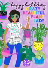 Happy Birthday Crazy Beautiful Plant Lady created by Colour Pop Prints