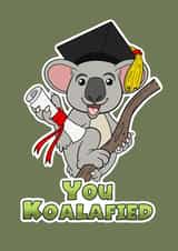 You Koalafied - Graduation - Well Done Card created by Byers Design & Illustration