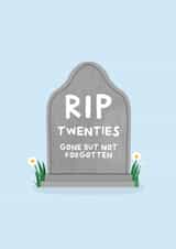 R.I.P Twenties- Funny 30th Birthday Card created by Amelia Ellwood