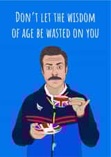 Don't let the wisdom of age be wasted on you birthday card created by Conor Rawson