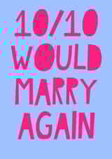 Funny Typography Wedding Card - 10/10 Would Marry Again created by Jade Muat-Dodd