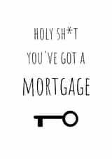 Holy shit you've got a mortgage! created by J Wills