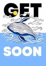 Get (Whale) Soon | Funny Get Well Soon Card created by WITH LOVE