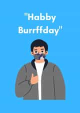 Habby Burrffday, Face Mask Mumble created by Today is a good day!