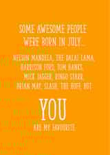 Awesome people were born in July Birthday card created by Yay Days