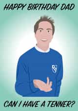 Happy Birthday Dad Can I Have A Tenner? Inbetweeners Card created by R&M Designs