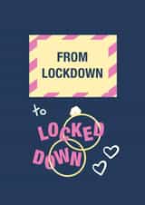 From Lockdown to Locked Down - Wedding Card created by Hannah Gabriel