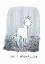 Have a Magical Day, Unicorn Card created by Chloe illustrates