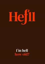 F in Hell - How Old? created by The Great f in Card Company