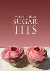 Sugar tits birthday card created by devoncow graphic design