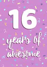16 Years of Awesome for her created by Evezee