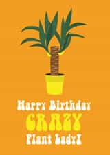 Crazy Plant Lady Birthday Card created by Cloud Cuckoo Design