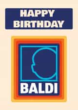 Cheeky Aldi Birthday Card - Funny Pun - Baldi created by Heeby Jeeby's