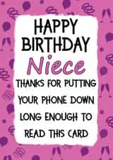 Thanks for putting your phone down funny Niece birthday card. created by Jolly Ginger Cards