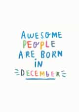 Awesome People Are Born In Decemeber' Birthday Card created by Ellie Ellie