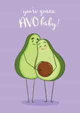 You're Gonna Avo Baby! created by Michelle Robyn