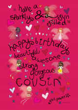 Have a Sparkly Fairy and Fun Filled Happy Birthday Gorgeous Cousin created by The Girl Power Fairies