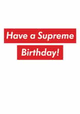 Supreme Birthday Card 1001 created by The Something Studio