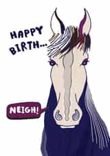 Happy Birth... Neigh! Birthday Card for Horse Lovers created by Kati Lacey Illustration