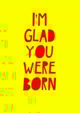 I'm glad you were born card created by Jade Muat-Dodd