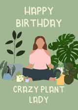 Happy Birthday Crazy Plant Lady created by Ellen Cawley