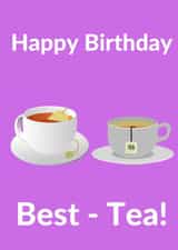 Happy Birthday Best -Tea! created by Pink Pineapple Prints