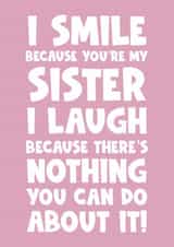 Funny happy birthday greeting card for sister from brother sister smile laugh created by Naomi Park
