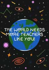 the world needs more teachers like you created by KATIE S