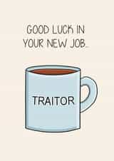 New Job Traitor created by Creaternet