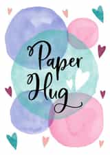Thinking Of You - Paper Hug Watercolour Card created by And You Can Quote Me