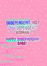 Independent not Gin-dependent Soberversary Card created by Sober Girl Society