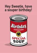 A retro soup can birthday card for your friend or loved one created by Wicked Poppy Designs