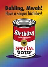 Special rainbow soup, birthday pop art card for your LGBTQ+ friends created by Wicked Poppy Designs