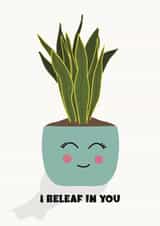 I beleaf in you plant pun created by Cards by Becky