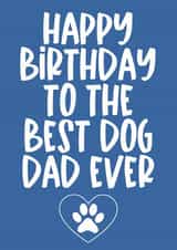 Happy Birthday to the Best Dog Dad Ever created by Creationery