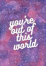 You're out of this world created by Scribbled