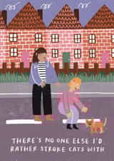 There's No One Else I'd Rather Stroke Cats With created by skeletondraw