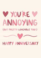 Annoying and Loveable Anniversary Card created by Jess Quinn