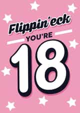 Flippin' eck you're 18, birthday card created by Lindsey Sagar